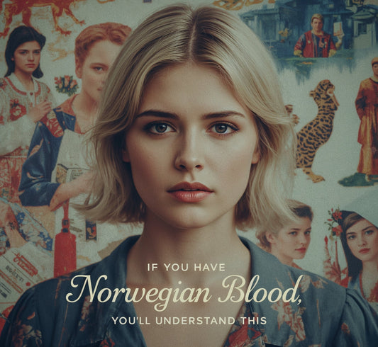 If You Have Norwegian Blood, You’ll Understand This – 9 Signs You’re a True Norwegian-American